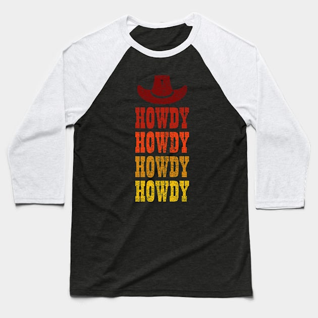 Howdy shirt Cowgirl Rodeo Baseball T-Shirt by Boo Face Designs